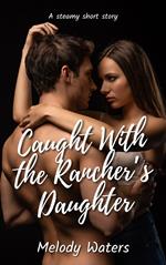 Caught With the Rancher's Daughter