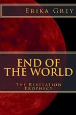 End of the World: The Revelation Prophecy