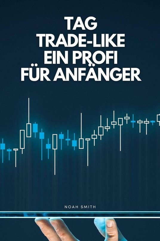 Tag Trade-Like ein Profi für Anfänger