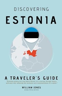 Discovering Estonia: A Traveler's Guide - William Jones - cover