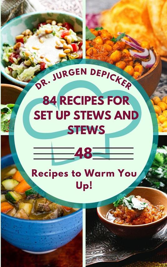 84 Recipes for set up Stews and Stews