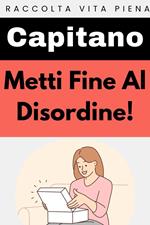 Metti Fine Al Disordine!