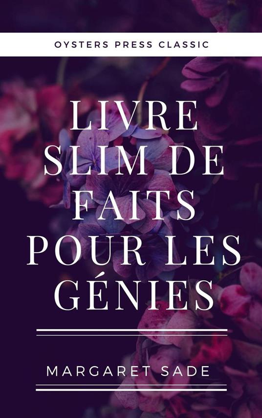 Livre Slim De Faits Pour Les Génies - Margaret Sade - ebook