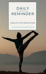 Health Affirmations 101