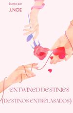 Entwined Destinies