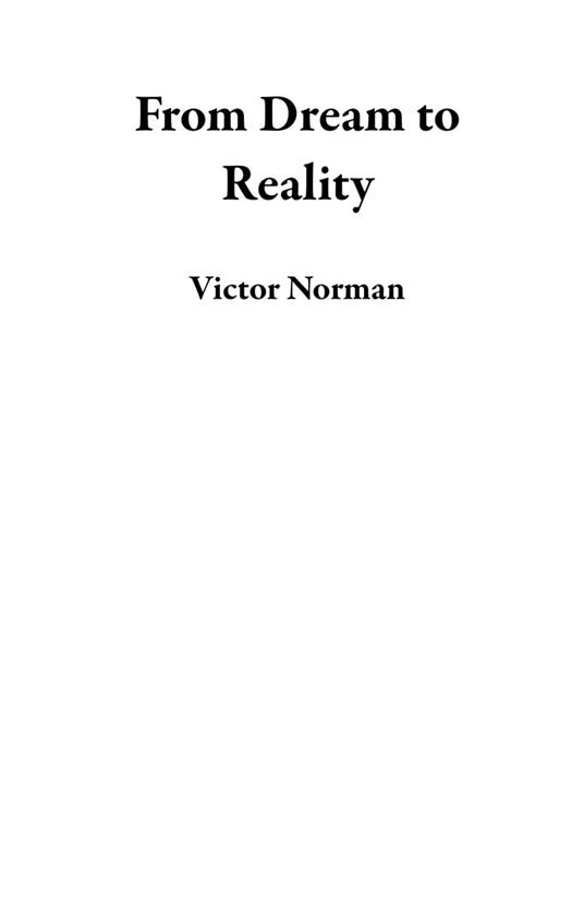 From Dream to Reality - Victor Norman - ebook