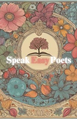 Speak Easy Poets - Annette Hope Billings,Carlos Velez,Diane Silver - cover