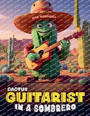 Cactus Guitarist in a Sombrero - Max Marshall - cover