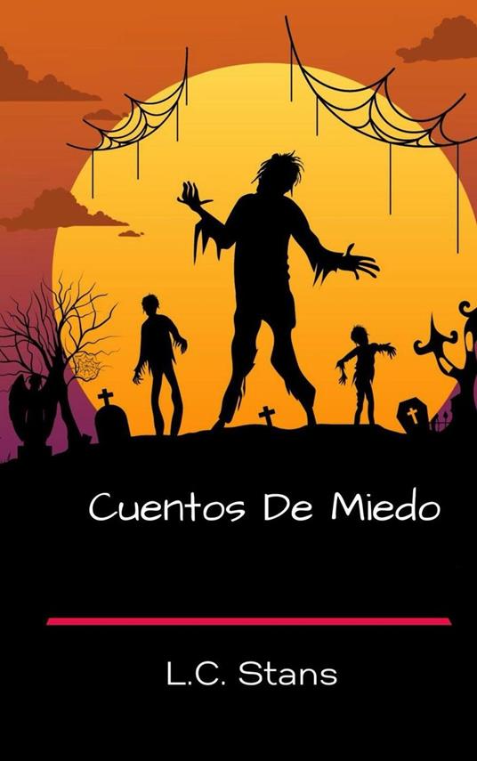 Cuentos De Miedo - L.C. Stans - ebook