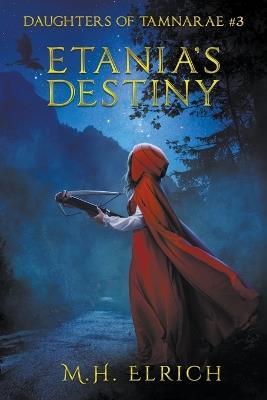 Etania's Destiny - M H Elrich - cover