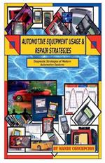 Automotive Equipment Usage and Repair Strategies