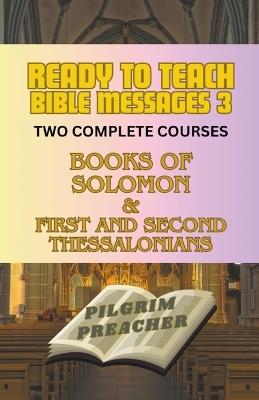 Ready to Teach Bible Messages 3 - Pilgrim Preacher - cover