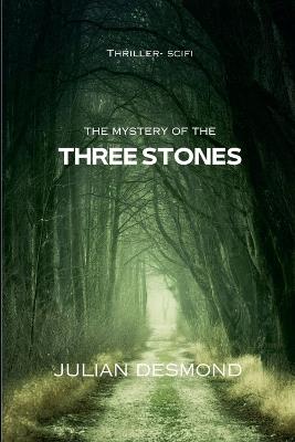 The Mystery of the Three Stones - Julian Desmond - cover