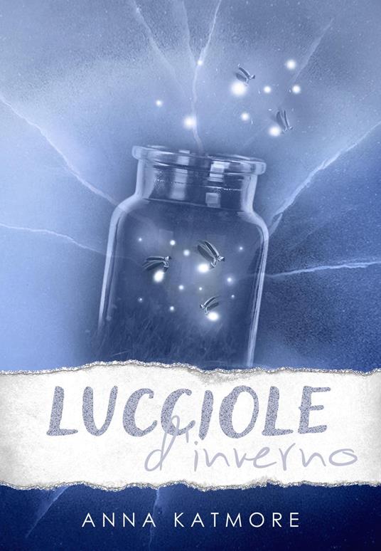 Lucciole d'inverno - Anna Katmore - ebook