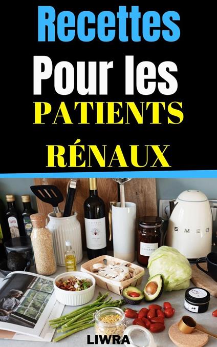 Recettes Pour Les Patients Rénaux