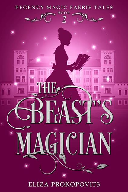 The Beast's Magician - Eliza Prokopovits - ebook