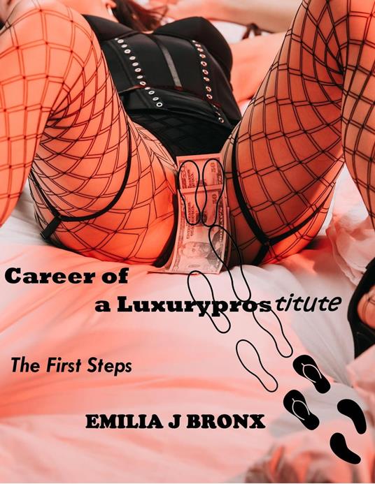 Carreer of a Luxuryprostitute First Steps