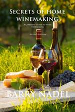 Secrets of Home Winemaking 2nd Editioon