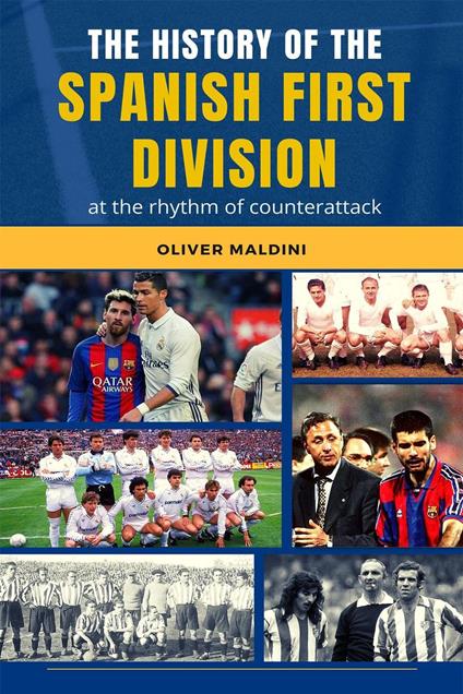 The History of the Spanish First Division at the Rhythm of Counterattack