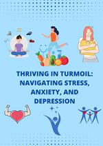 Thriving in Turmoil: Navigating Stress, Anxiety, and Depression