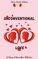 Unconventional Love: A Story Of Boundless Affection