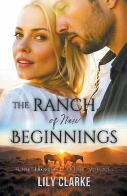 The Ranch of New Beginnings - Lily Clarke - cover
