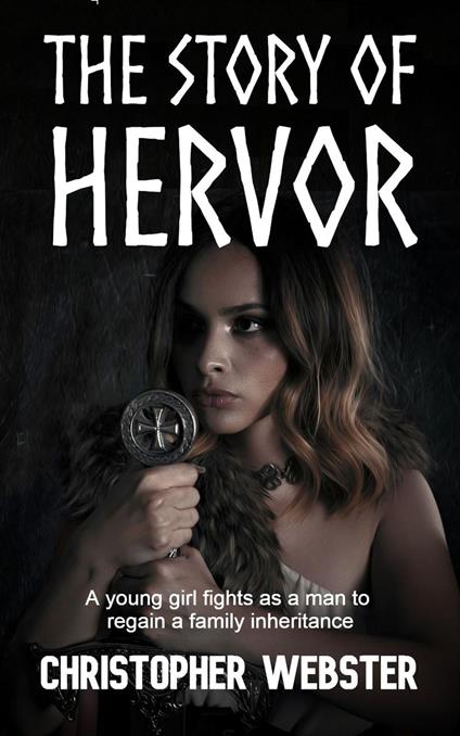The Story of Hervor - Christopher Webster - ebook