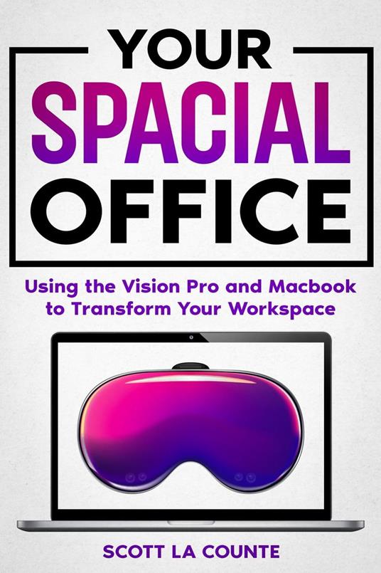 Your Spacial Office: Using Vision Pro and Macbook to Transform Your Workspace