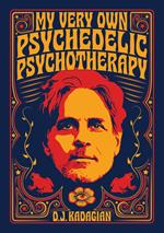 My Very Own Psychedelic Psychotherapy