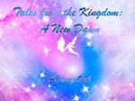 Tales from the Kingdom: A New Dawn