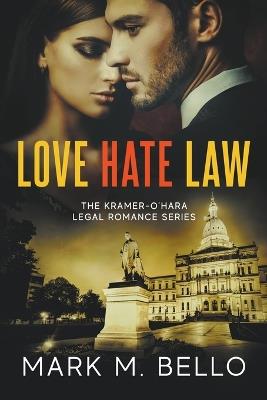 Love Hate Law - Mark M Bello - cover