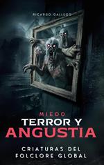 Miedo Terror y Angustia