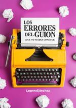 LOS ERRORES DEL GUION (que no puedes cometer)