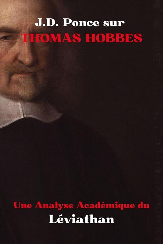 J.D. Ponce sur Thomas Hobbes : Une Analyse Académique de Léviathan