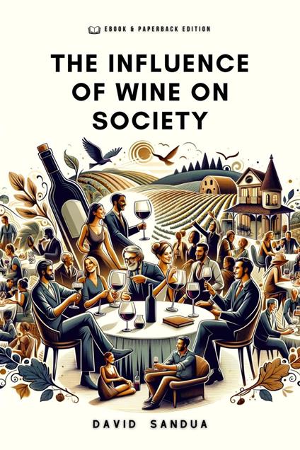 The Influence of Wine on Society.