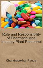 Role and Responsibility of Pharmaceutical Industry Plant Personnel