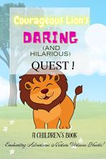 Courageous Lion's Daring (and Hilarious) Quest