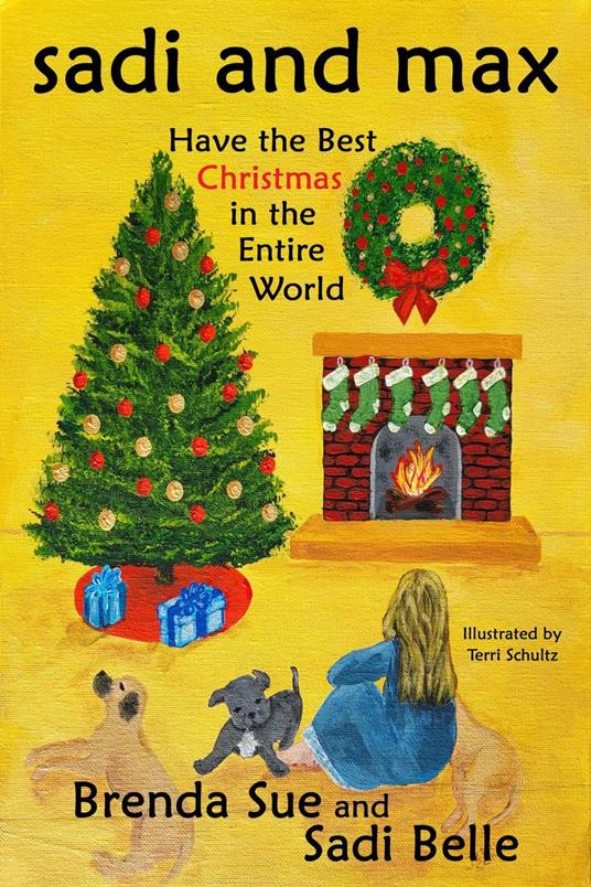 Sadi and Max Have the Best Christmas in the Entire World - Sadi Belle,Brenda Sue - ebook