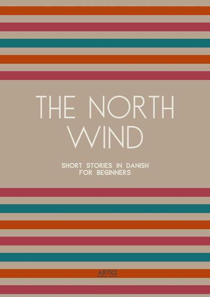 The North Wind: Short Stories in Danish for Beginners