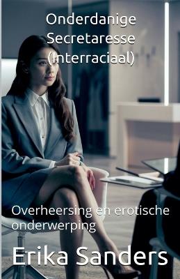 Onderdanige Secretaresse (Interraciaal) - Erika Sanders - cover