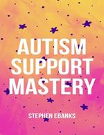 Autism support mastery