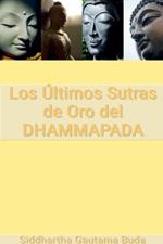 Los ?ltimos Sutras de Oro del Dhammapada