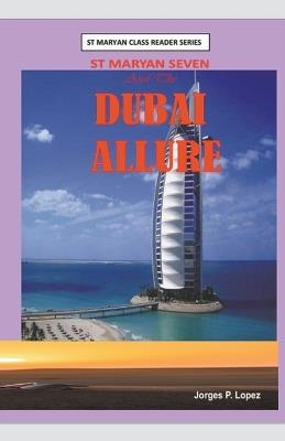 St. Maryan Seven and the Dubai Allure - Jorges P Lopez - cover