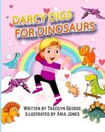 Darcy Digs for Dinosaurs