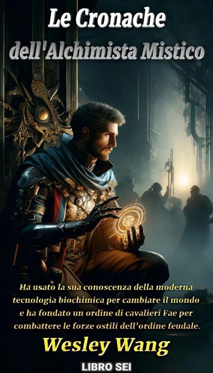 Le Cronache dell'Alchimista Mistico - Wesley Wang - ebook