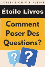 Comment Poser Des Questions?