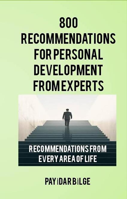 800 Recommendations for Personal Development from Experts - PAYIDAR BILGE - ebook