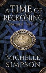 A Time of Reckoning Book Three: The Fury