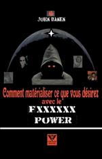 Comment mat?rialiser ce que vous d?sirez avec le Fxxxxxx power