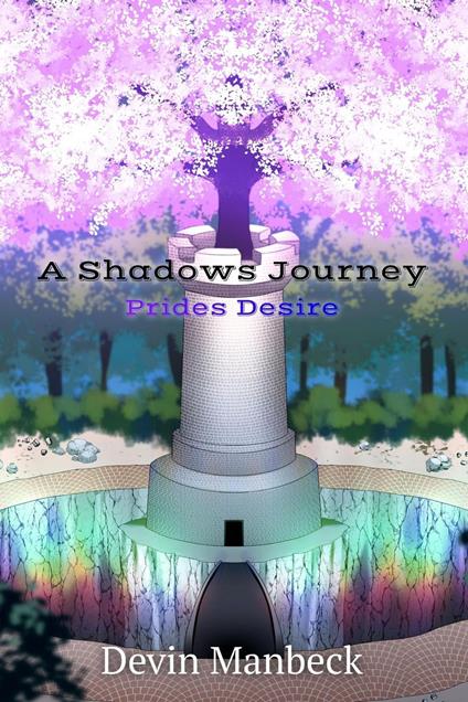 A Shadows Journey: Prides Desire